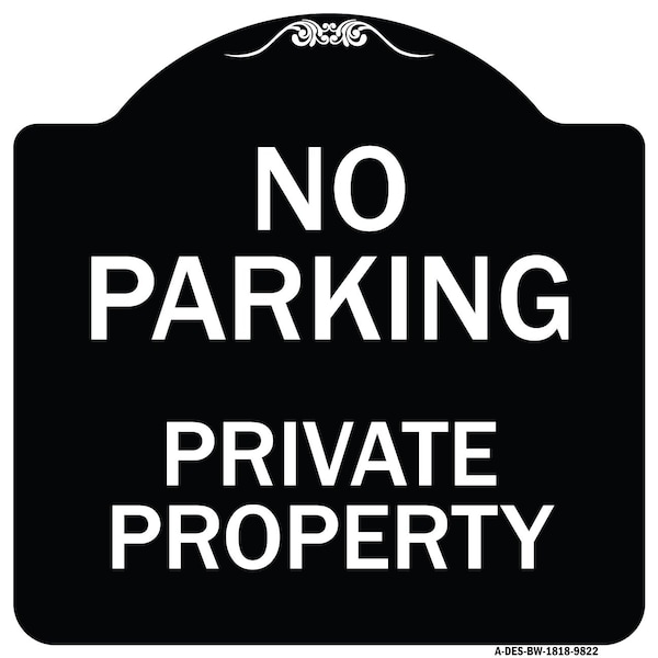 Designer Series-No Parking Private Property Black & White, 18" x 18", BW-1818-9822